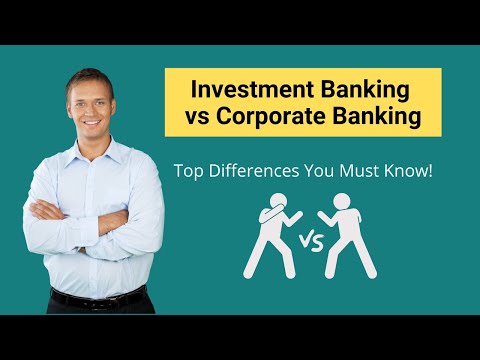 Investment Banking vs Corporate Banking | Top Differences You Must Know!