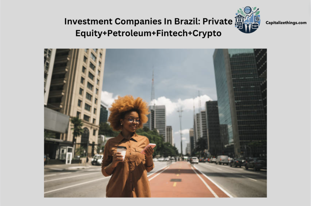 investing in private equity, petroleum fintech brazil