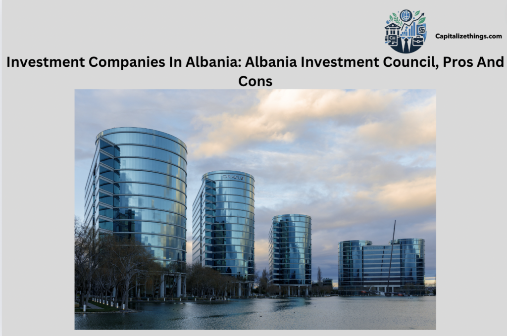 top investor companies in Albania, Pros & Cons