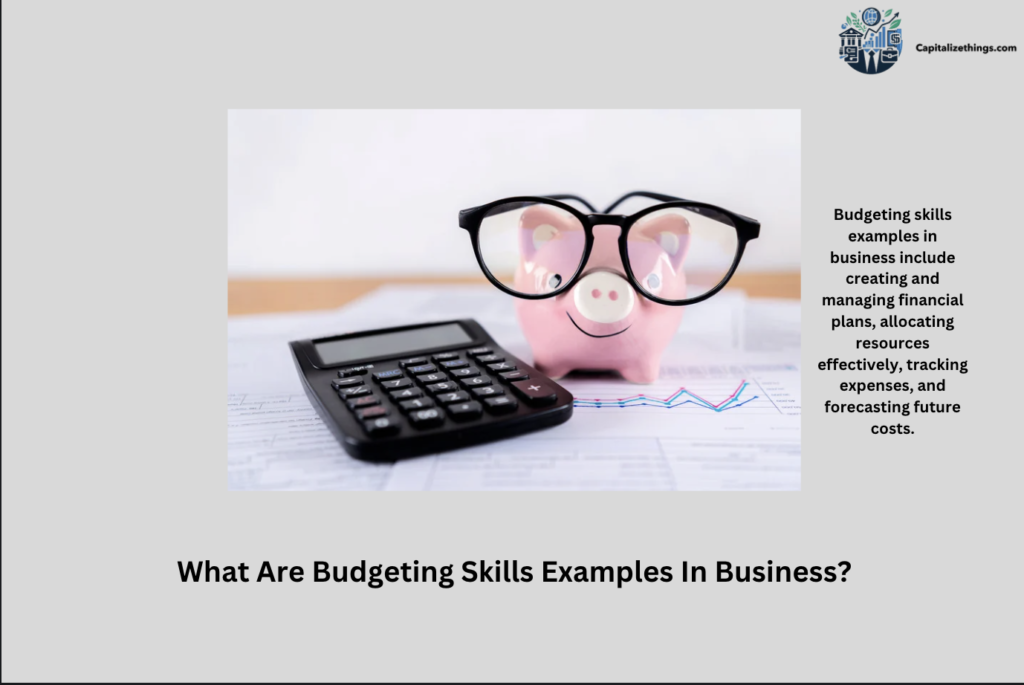 example of budgeting skills in business