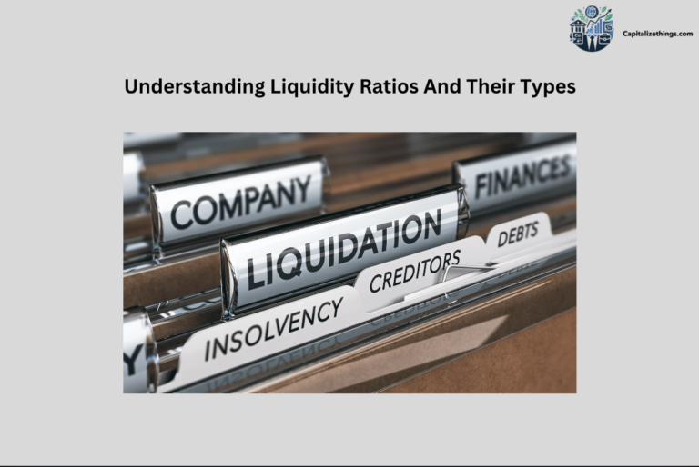 Understanding Liquidity Ratios And Their Types