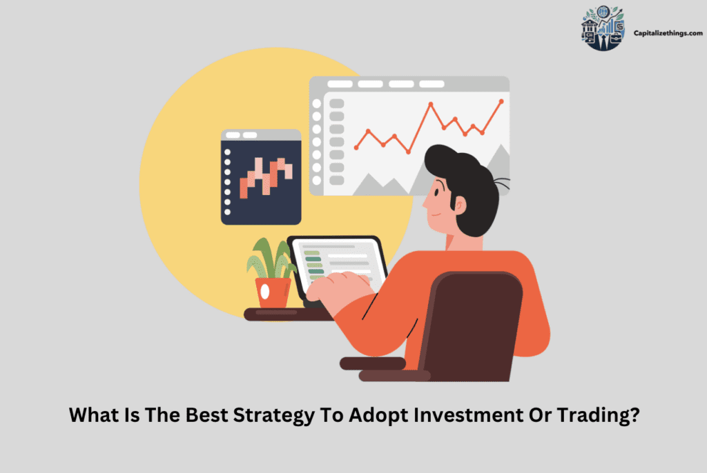 best strategy to adopt investment of trading
