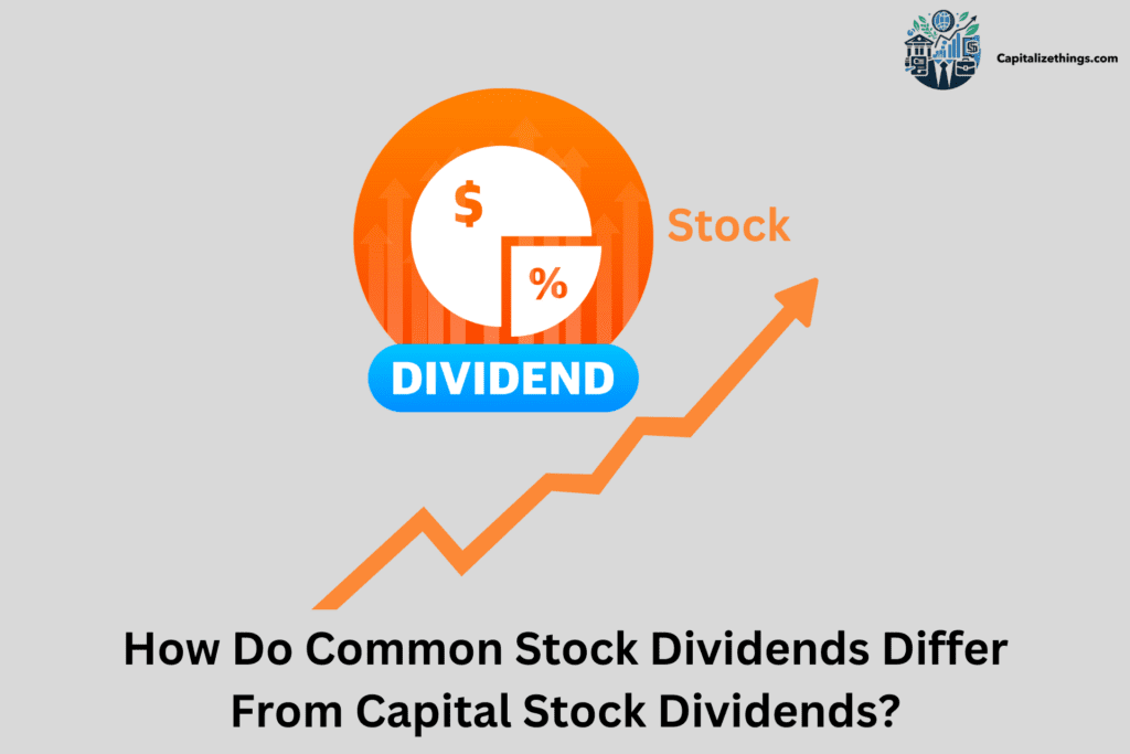 difference of dividend between capital and common stocks