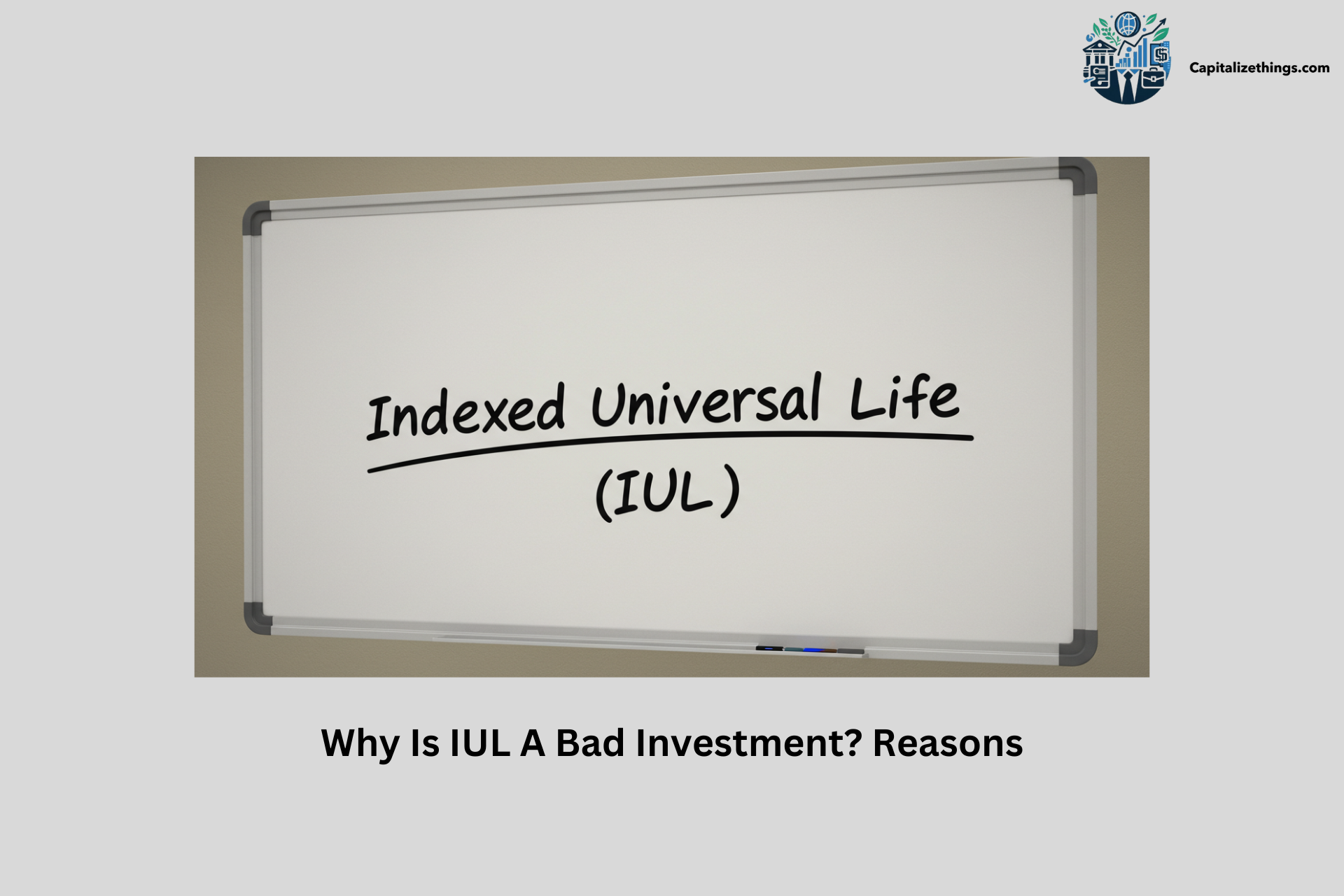 Reasons behind IUL being bad for investment