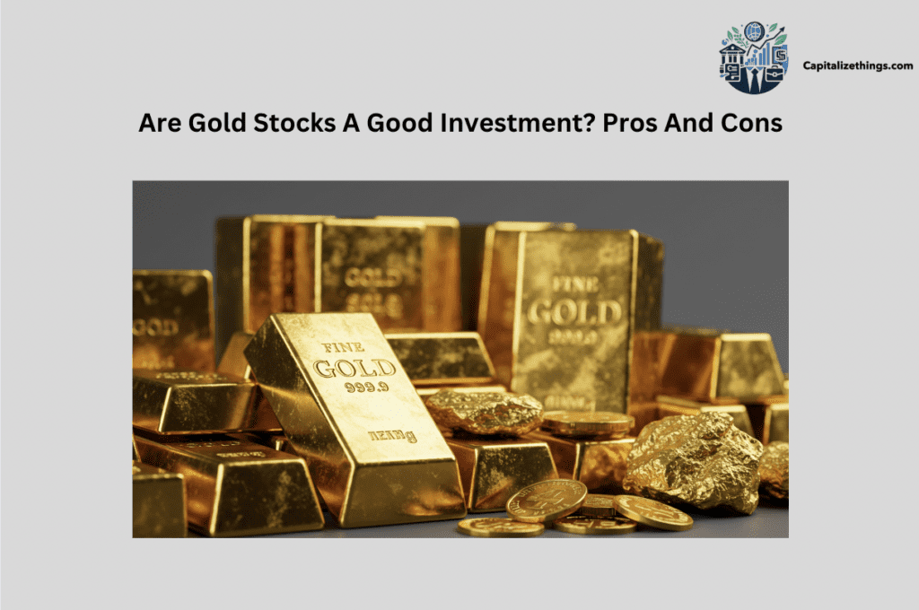 investing in gold stocks and its pros and cons